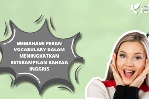 Peran Vocabulary dalam Keterampilan Bahasa Inggris