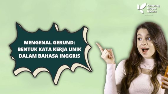 Mengenal Gerund: Bentuk Kata Kerja Unik dalam Bahasa Inggris