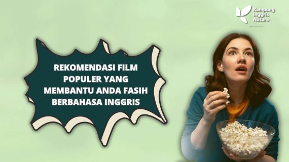 Rekomendasi Film Populer yang Membantu Anda Fasih Berbahasa Inggris