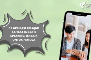 10 Aplikasi Belajar Bahasa Inggris Speaking Terbaik untuk Pemula
