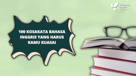 100 Kosakata Bahasa Inggris yang Harus Kamu Kuasai