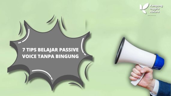 7 Tips Belajar Passive Voice Tanpa Bingung