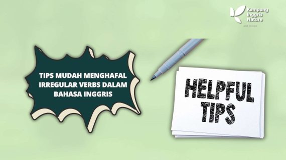 Tips Mudah Menghafal Irregular Verbs dalam Bahasa Inggris