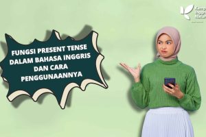 Fungsi Present Tense dalam Bahasa Inggris dan Cara Penggunaannya