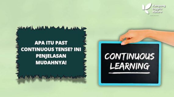 Apa Itu Past Continuous Tense? Ini Penjelasan Mudahnya!
