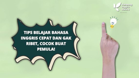 Tips Belajar Bahasa Inggris Cepat dan Gak Ribet, Cocok Buat Pemula!