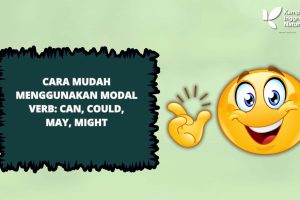 Cara Mudah Menggunakan Modal Verb: Can, Could, May, Might