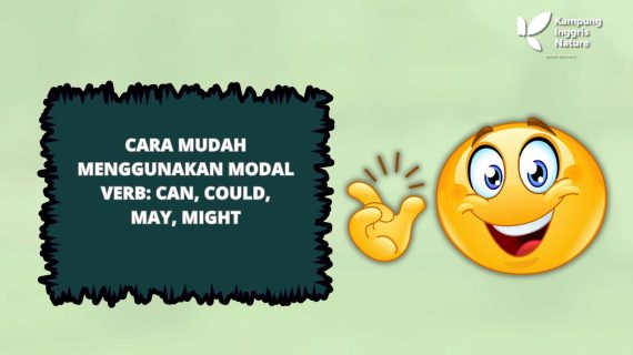 Cara Mudah Menggunakan Modal Verb: Can, Could, May, Might