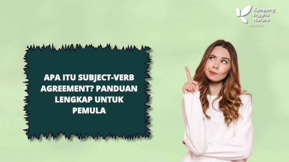 Apa Itu Subject-Verb Agreement? Panduan Lengkap untuk Pemula